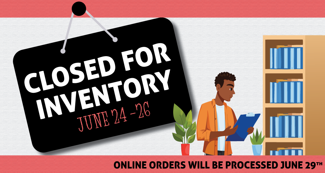 Closed for inventory June 24-26. Online orders will be processed June 29.